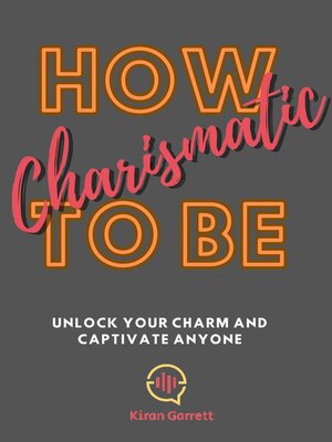 cover image of How to be Charismatic